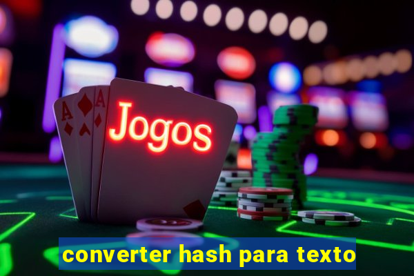 converter hash para texto